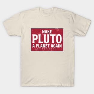 Make Pluto a Planet Again T-Shirt